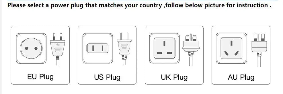 Select a plug that matches your country